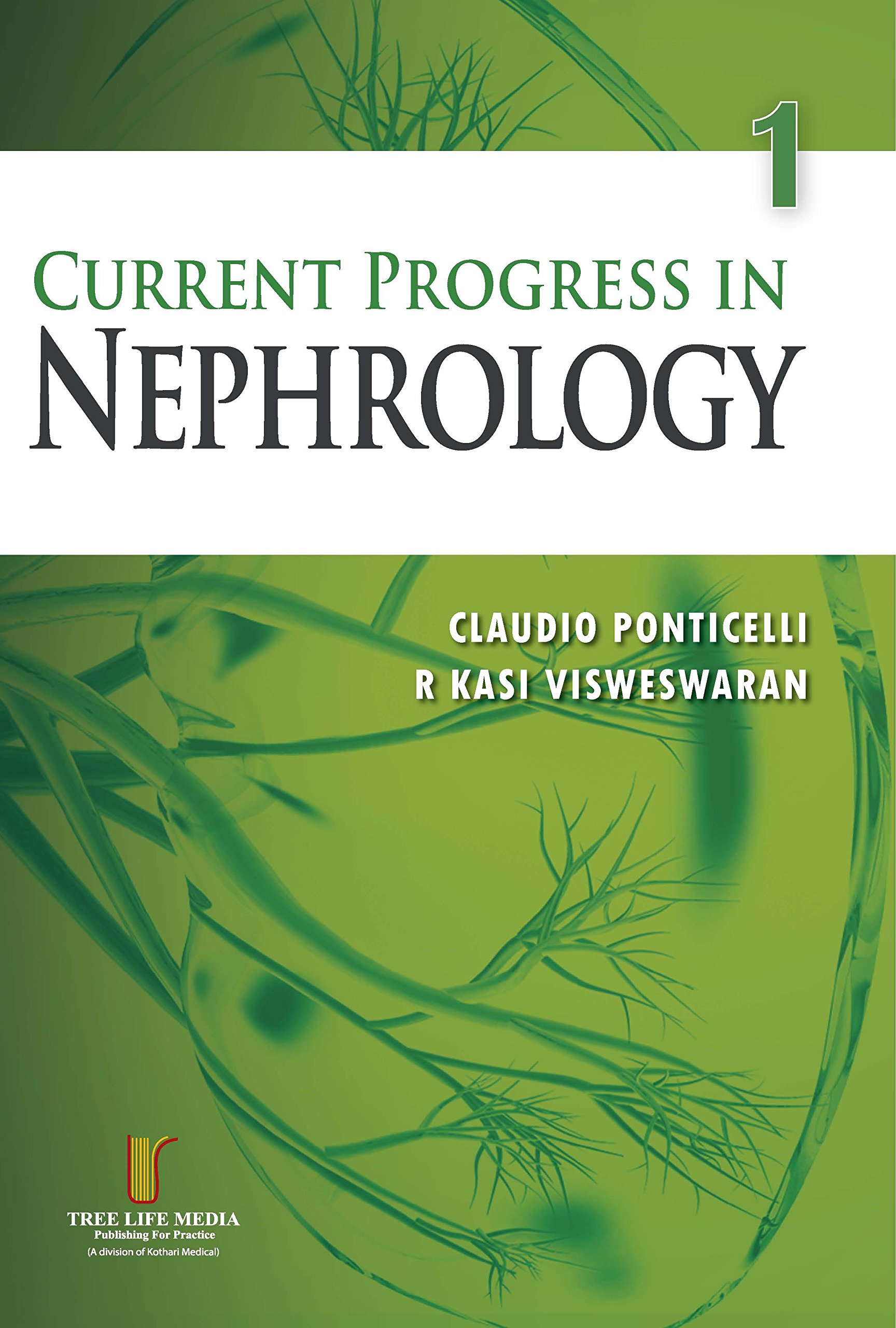 Current Progress In Nephrology Volume 1
