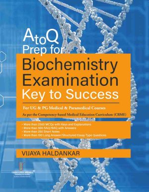 A & Q Prep for Biochemistry Examination Key to Success For UG & PG Medical & Paramedical Courses