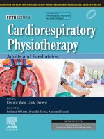 Cardiorespiratory Physiotherapy Adults & Paediatrics - 5 Edition