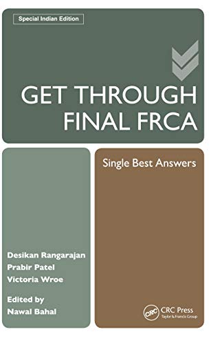 GET THROUGH FINAL FRCA - Single Best Answers