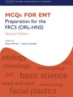 MCQs FOR ENT Preparations for the FRCS (ORL-HNS)